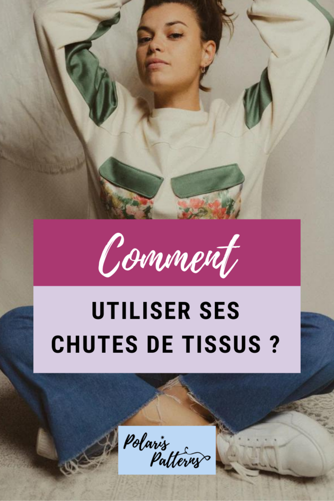 Idées pour utiliser ses chutes de tissus