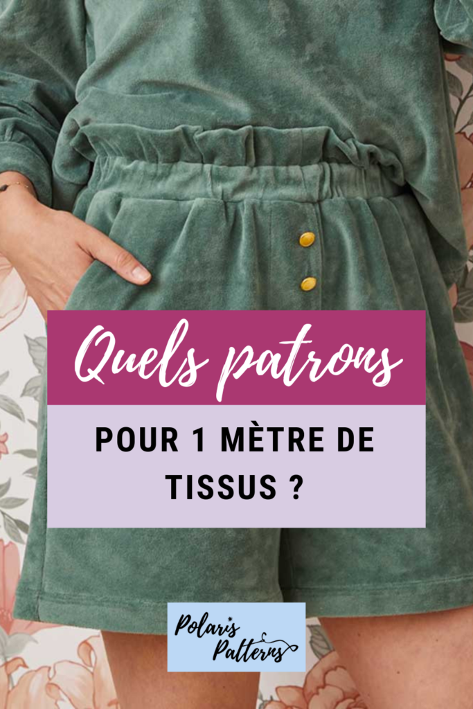 quels patrons coudre avec 1 mètre de tissu